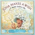 Joha Makes A Wish : Middle Eastern Tale