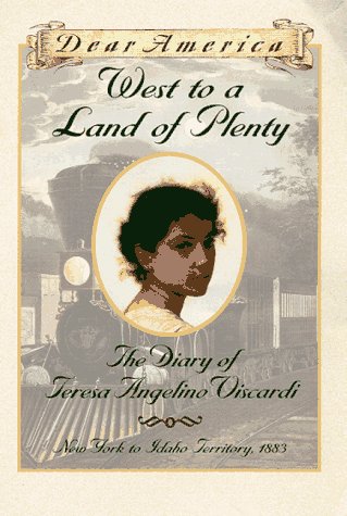 West to a land of plenty : Diary of Teresa Angelino Viscardi, New York to Idaho Territory, 1883