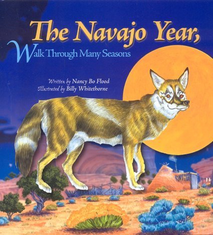 The Navajo year, walk through many seasons