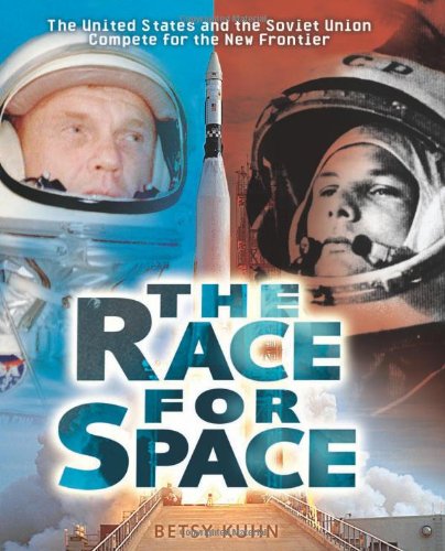 The race for space  : the United States and the Soviet Union compete for the new frontier