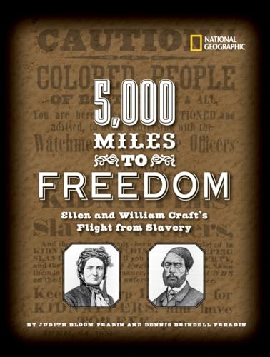 5,000 Miles to Freedom : Ellen and William Craft's Flight From Slavery