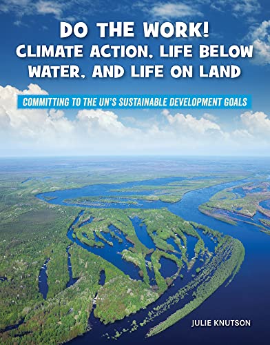 Do the work : climate action, life below water, and life on land