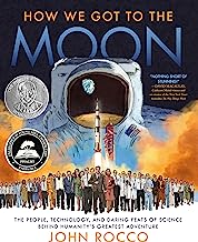 How we got to the moon : an illustrated guide to one of the most challenging, dangerous and astounding achievements in human history