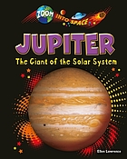 Jupiter : the giant of the solar system.