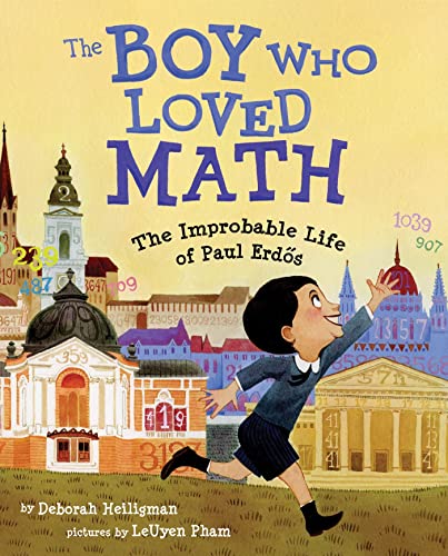 The boy who loved math : the improbable life of Paul Erdos