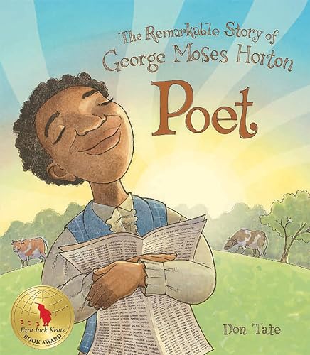 Poet : the remarkable story of George Moses Horton of Chapel Hill