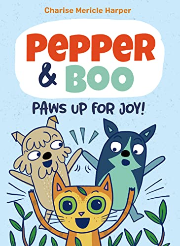 Pepper & Boo. 3, Paws up for joy! /