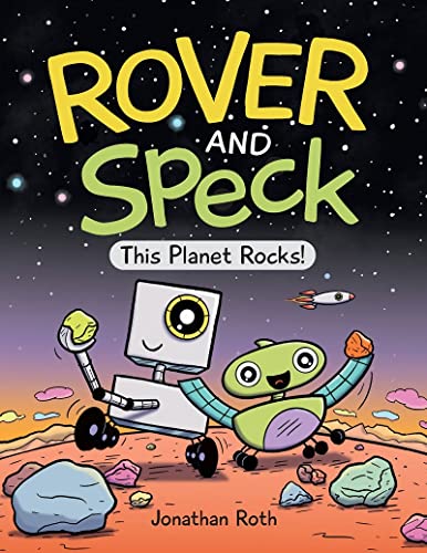 Rover and Speck. 1, This planet rocks! /
