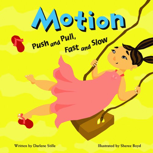 Motion-- push and pull, fast and slow