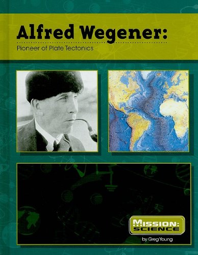 Alfred wegener-- pioneer of plate tecton