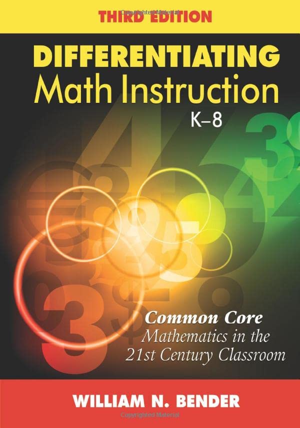 Differentiating Math Instruction, K-8 : Common Core Mathematics in the 21st Century Classroom .