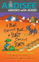 A bat cannot bat, a stair cannot stare : more about homonyms and homophones