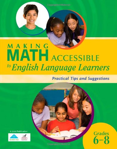 Making Math Accessible to English Language Learners : Practical Tips and Suggestions, Grades 6-8