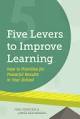 Five Levers to Improve Learning : How To Prioritize for Powerful Results in Your School.