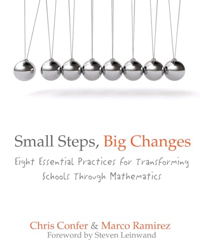 Small steps, big changes  : eight essential practices for transforming schools through mathematics