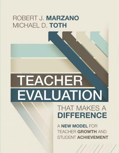 Teacher evaluation that makes a difference  : a new model for teacher growth and student achievement