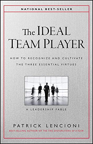 The Ideal Team Player [Audiobook] : How To Recognize and Cultivate the Three Essential Virtues.
