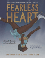 Fearless heart : an illustrated biography of Surya Bonaly : the legacy of an Olympic figure skater