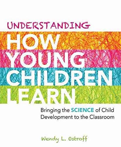 Understanding How Young Children Learn : Bringing the Science of Child Development to the Classroom .