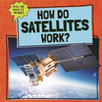 How do satellites work?