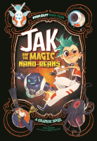 Jak and the magic nano-beans : a graphic novel