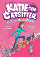 Katie the catsitter. Secrets and sidekicks