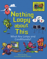 Nothing loopy about this : what are loops and conditionals?