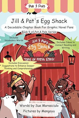 Jill & Pat's Egg Shack : A Decodable Chapter Book For Graphic Novel Fans (Pat & Pals)