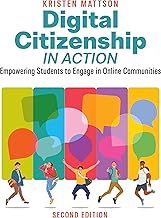 Digital citizenship in action : empowering students to engage in online communities