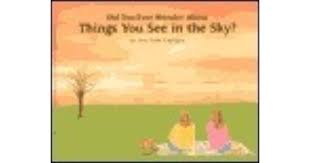 Did you ever wonder about things you see in the sky?
