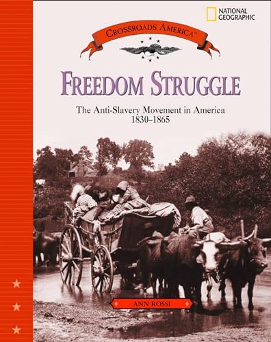 Freedom struggle  : the anti-slavery movement, 1830-1865