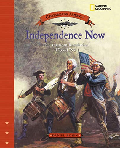 Independence now  : the American Revolution, 1763-1783