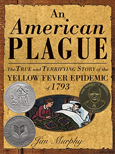 An American plague  : the true and terrifying story of the yellow fever epidemic of 1793