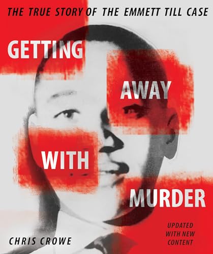 Getting away with murder  : the true story of the Emmett Till case