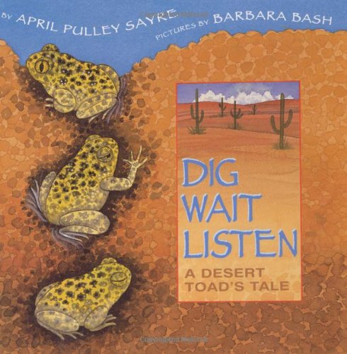 Dig, wait, listen  : a desert toad's tale