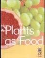 Plants as food