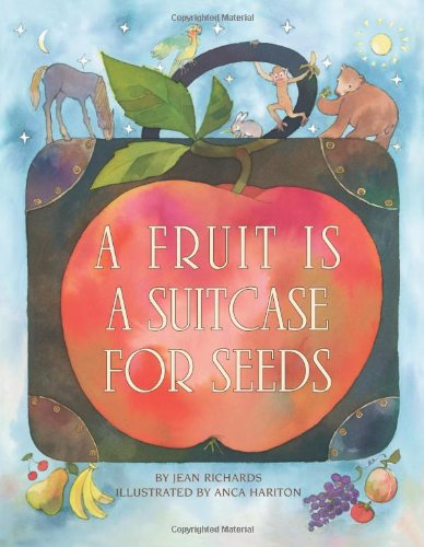 A fruit is a suitcase for seeds