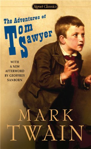 The Adventures of Tom Sawyer : (Signet Classics)