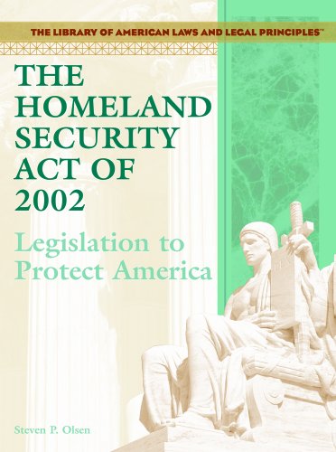 The Homeland Security Act of 2002  : legislation to protect America