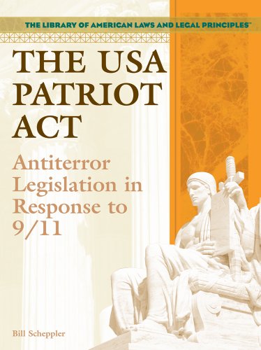 The USA Patriot Act  : antiterror legislation in response to 9/11