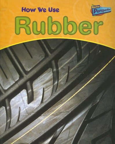 How we use rubber