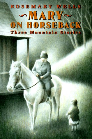 Mary on Horseback : Three Mountain Stories.