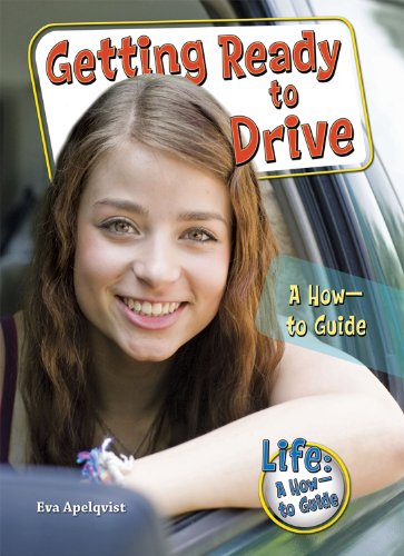 Getting ready to drive-- a how-to guide