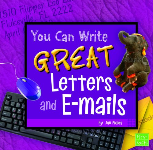 You can write great letters and e-mails