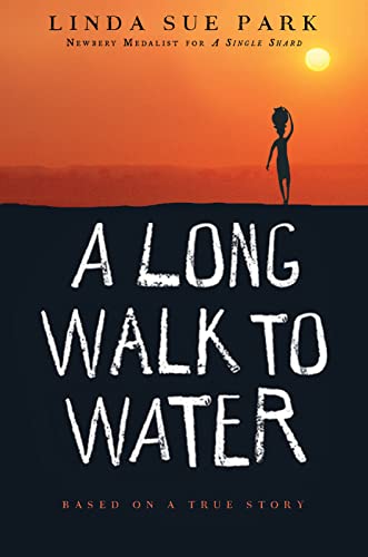 A long walk to water : Based on a True Story.