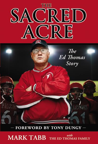 The sacred acre-- the Ed Thomas story