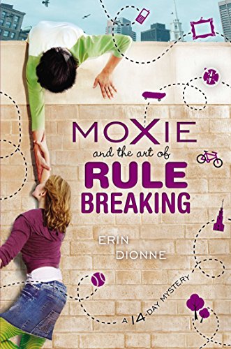 Moxie and the art of rule breaking : a 1