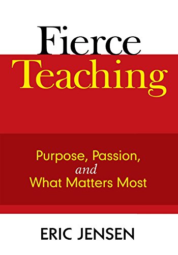 Fierce teaching  : purpose, passion, and what matters most