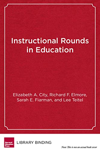 Instructional rounds in education  : a network approach to improving teaching and learning