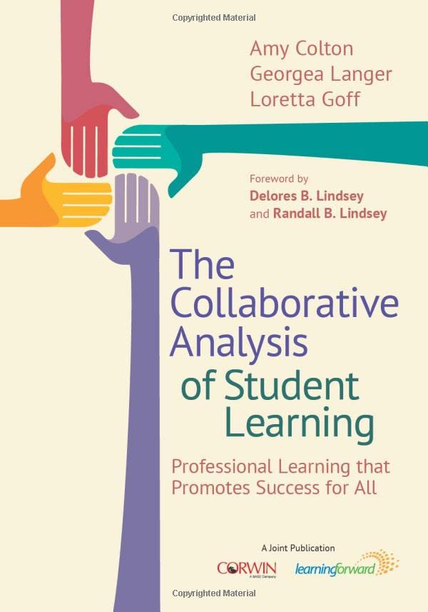 The Collaborative Analysis of Student Learning : Professional Learning that Promotes Success for All